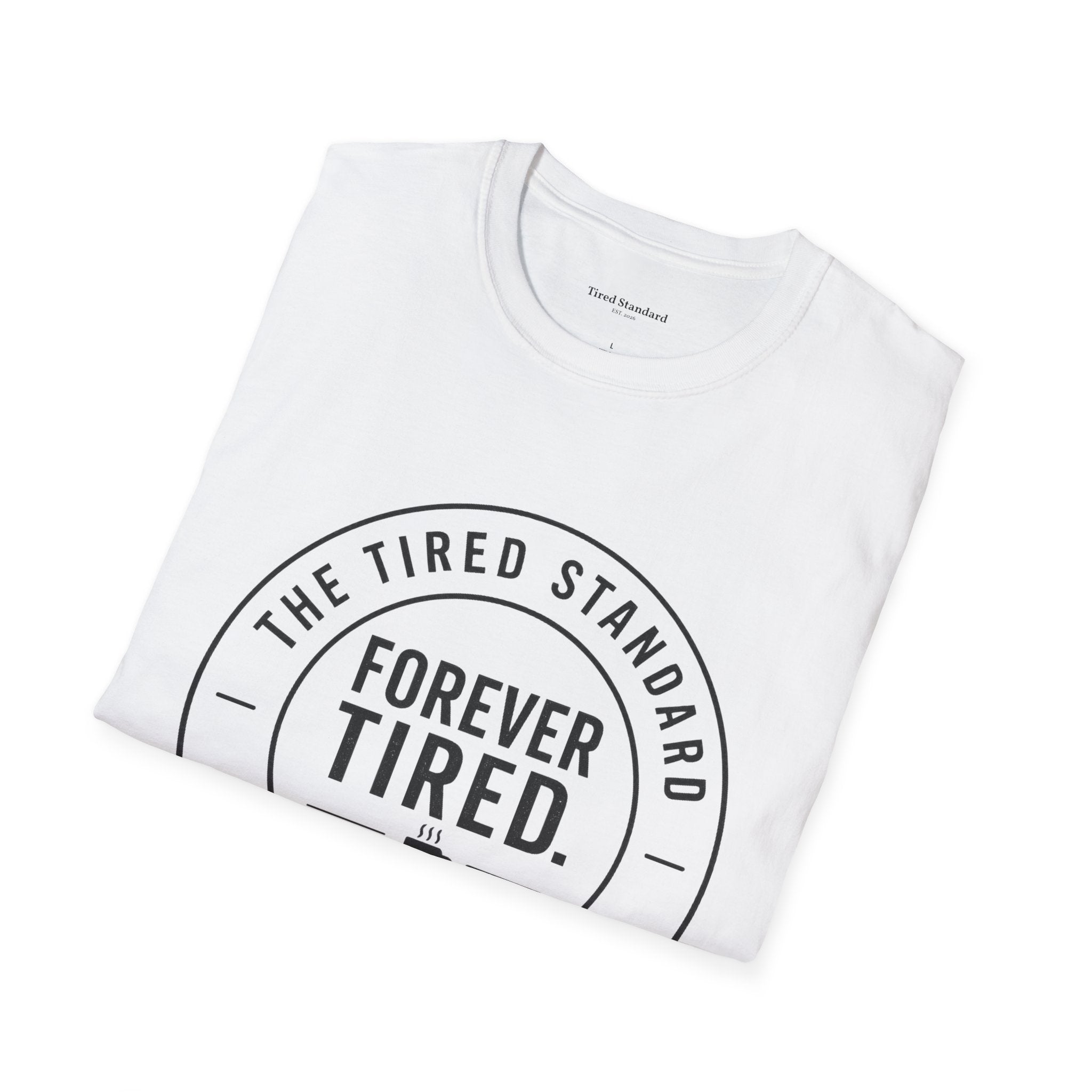 Forever Tired T-Shirt — The Tired Standard Vintage Badge Tee