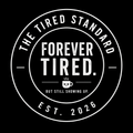 Forever Tired Tee