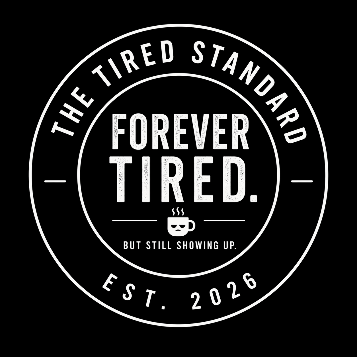 Forever Tired Tee